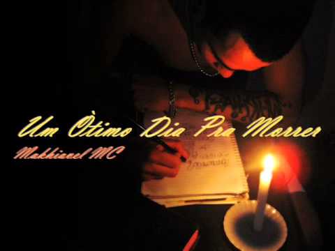 Makhiavel Mc - Um Otimo Dia Pra Morrer