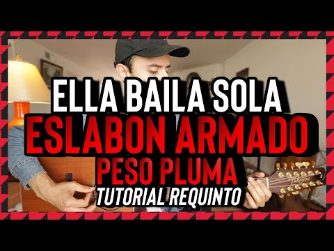Ella Baila Sola - Eslabon Armado y Peso Pluma - Tutorial - REQUINTO - Guitar