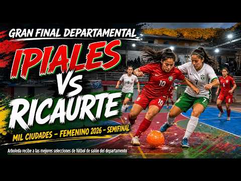 #envivo  Ricaurte vs Ipiales- Mil Ciudades de Futbol de Salón 2026 - Arboleda Berruecos - Nariño