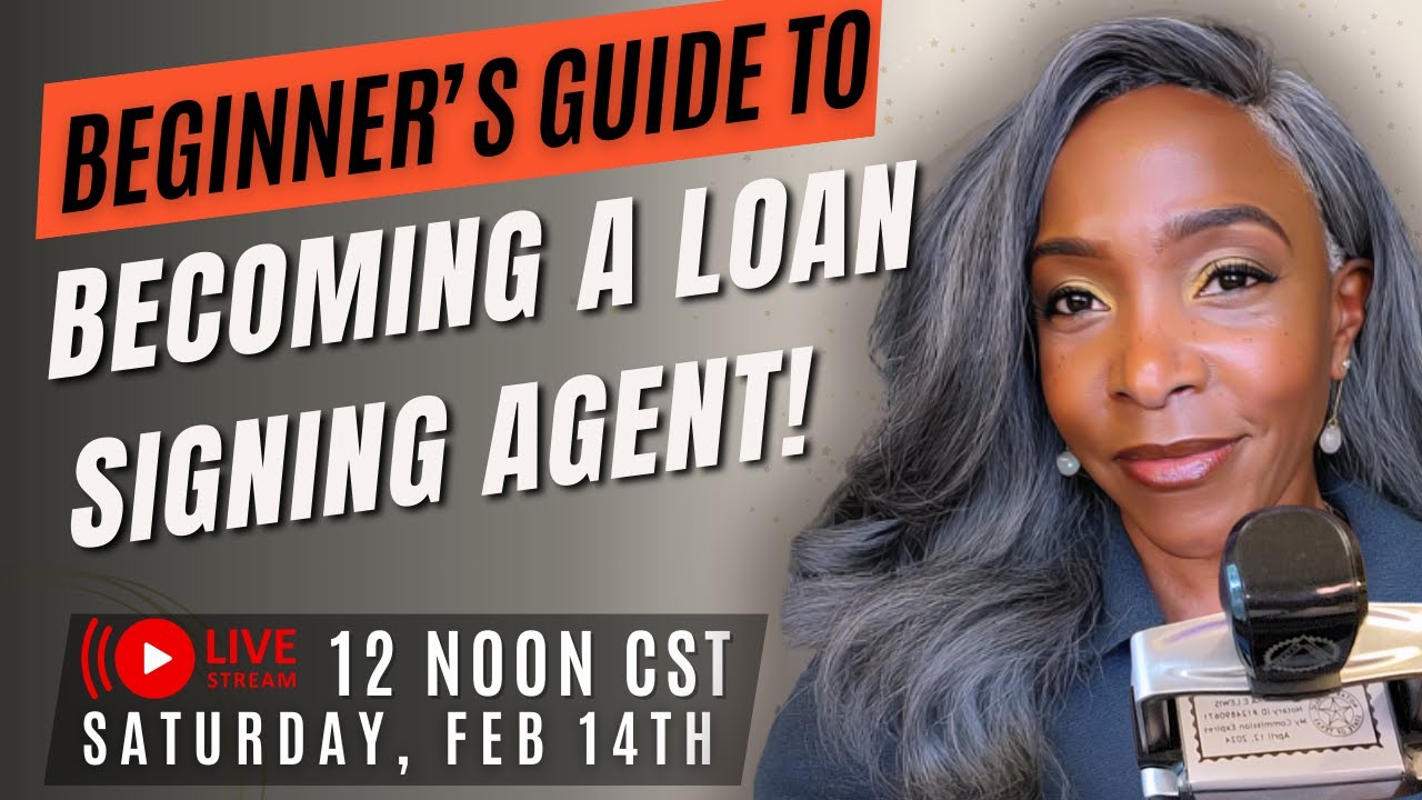 Beginner's Guide to Becoming a Loan Signing Agent!