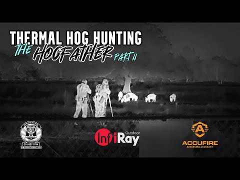 Thermal Hog Hunting with the Hogfather | Part II