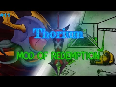 Thorium and Redemption Playthrough Episode 11: Enough with the Minotaurs