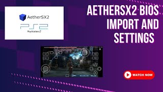 Aethersx2 BIOS - Download and setup | 100% too large, Missing, not working problem solution