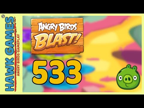Angry Birds Blast Level 533 - 3 Stars Walkthrough, No Boosters