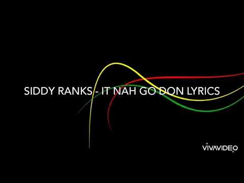 Siddy Ranks - It Nah Go Don Lyrics