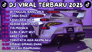 Download lagu DJ DITINGGAL BANG DIKA X DJ TEREK BALE - FULL ALBUM VIRAL TIKTOK 2025 mp3