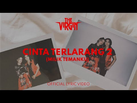 The Virgin - Cinta Terlarang 2 (Milik Temanku) (Official Lyric Video)