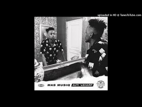 Mas MusiQ - Sengizwile ft Aymos, Young Stunna
