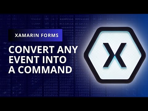 Convert ANY Event into a Command in Xamarin Forms