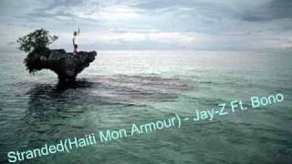 Stranded - Jay-Z Ft. Bono (Help Haiti)
