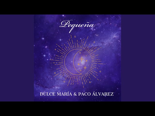 Música Pequeña  - Dulce Maria (Com Paco Álvarez) (2022) 