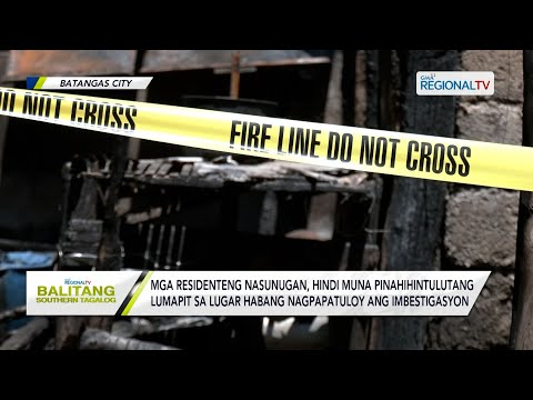 Balitang Southern Tagalog: Sanhi ng sunog sa isang barangay sa Batangas City, patuloy na inaalam