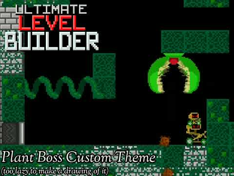 Ultimate Level Builder Custom Music - Plant Boss Custom Theme