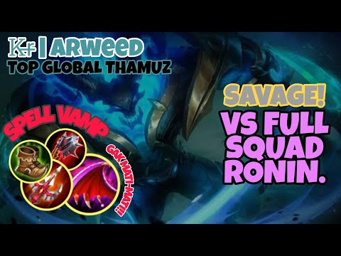 Thamuz SAVAGE VS. Ronin. FULL SQUAD By Ꮶr̶ | Arweed [ Top 5 Global ] - Mobile Legends