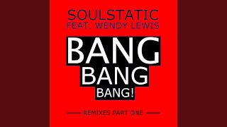 Bang, Bang, Bang! (feat. Wendy Lewis)