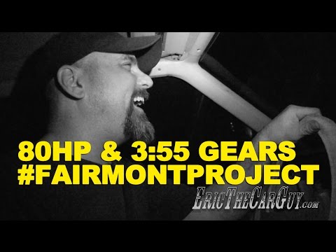 80hp & 3:55 Gears #FairmontProject