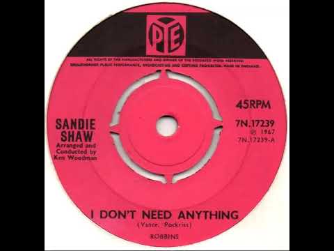 UK New Entry 1967 (20) Sandie Shaw - I Don't Need Anything