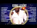 Eddie Levert 2024 MIX Top 10 Best Songs Greatest Hits Full Album
