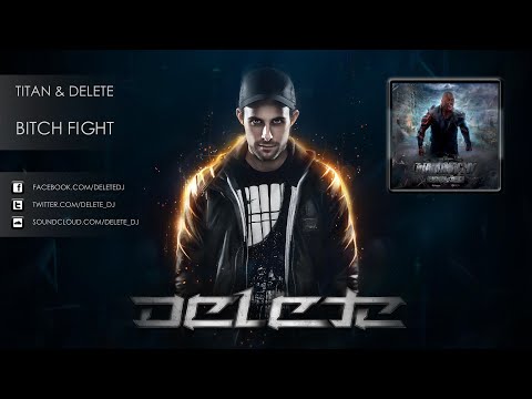 Titan & Delete - Bitch Fight