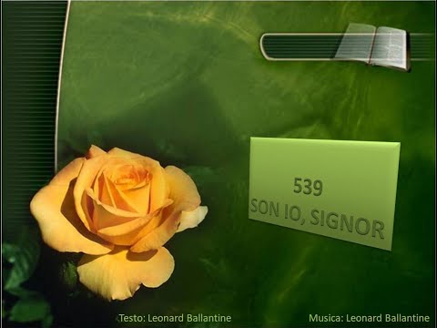 539 Son io, Signor - Canti di Lode Chiesa Cristiana Avventista del Settimo Giorno