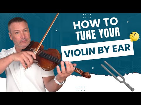 How To Tune A Violin By Ear