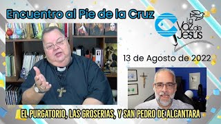 EAPDLC #24: El purgatorio, las groserias y S. Pedro de Alcántara