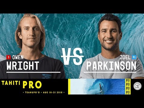 Owen Wright vs. Joel Parkinson - Round Three, Heat 4 - Tahiti Pro Teahupo'o 2018