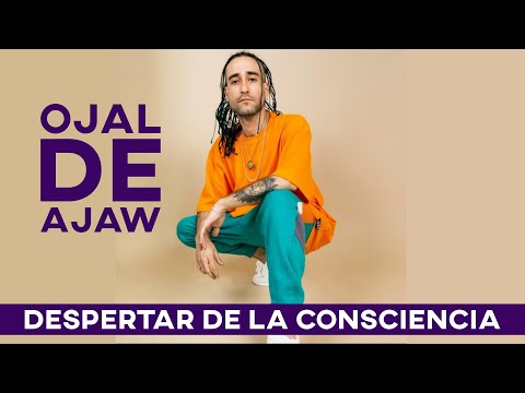 Conversando con Ojal de Ajaw - El Despertar de la consciencia