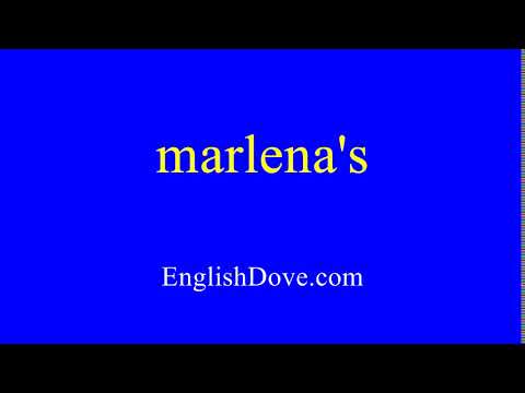 How to pronounce marlena's in American English.