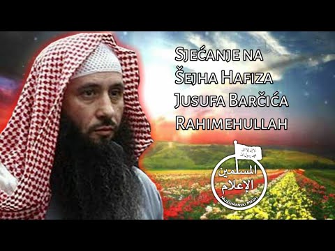 Sjećanje na Šejha Hafiza Jusufa Barčića Rahimehullah