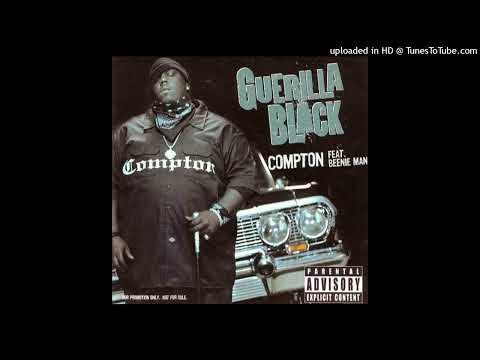 Guerilla Black- Compton- Clean Version Ft. Beenie Man