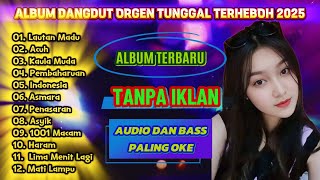Download lagu ALBUM DANGDUT ORGEN TUNGGAL TERHEBOH - BASS PALING NENDANG AUDIO JERNIH - TANPA IKLAN mp3