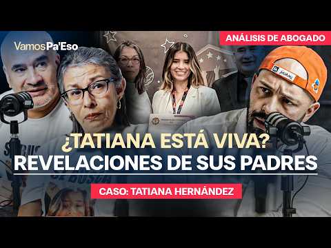 HIPÓTESIS del caso de la DESAPARICIÓN de TATIANA HERNÁNDEZ: las AUTORIDADES NO RESPONDEN I Cap. 23