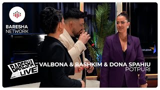 Valbona, Bashkim & Dona Spahiu - Potpuri 2025