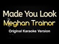 Made You Look - Meghan Trainor (Karaoke Songs With Lyrics - Original Key)