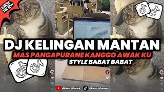 Download lagu DJ KELINGAN MANTAN STYLE BABAT - MAS PANGAPURANE KANGGO AWAKKU VIRAL TIKTOK TERBARU 2026 mp3 Download lagu DJ KELINGAN MANTAN STYLE BABAT - MAS PANGAPURANE KANGGO AWAKKU VIRAL TIKTOK TERBARU 2026 mp3
