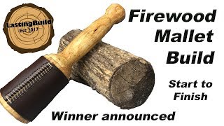 Making A Mallet From Firewood | Start To Finish And Winner Announced.