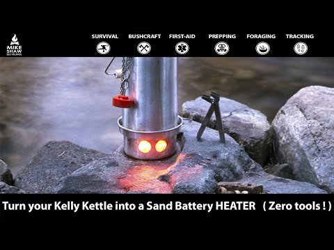 #26: Turn your Kelly Kettle into a Sand Battery HEATER ( +5 hour test )