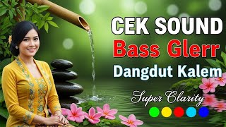 Download lagu Cek Sound Bass Glerr Dangdut Lawas Kalem | Super Clarity mp3 Download lagu Cek Sound Bass Glerr Dangdut Lawas Kalem | Super Clarity mp3