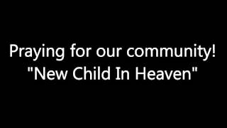 "New Child In Heaven" Pray for our Falcon Family and Community