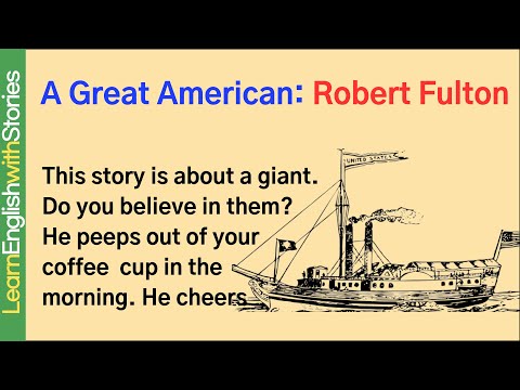 Learn English with Stories✨| Intermediate Level| Listening Practice| A Great American:Robert Fulton