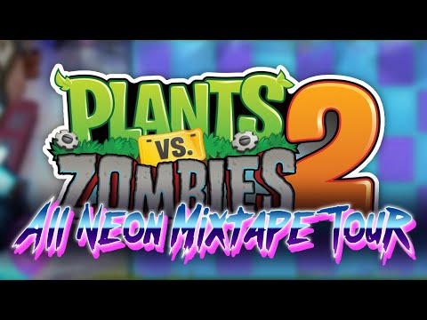 Plants vs Zombies 2 - NEON MIXTAPE TOUR (All Levels) [4K HD]