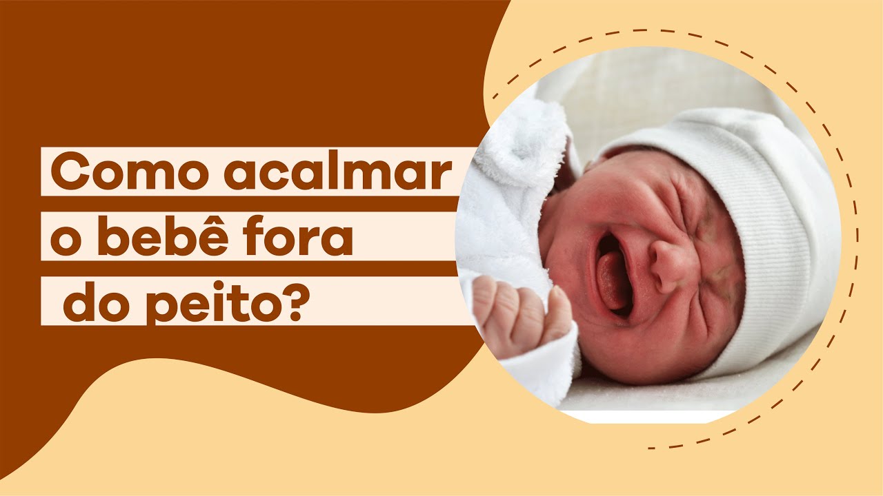 Como acalmar o bebê fora do peito