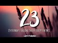 23 (lyrics) - Kyle Humes (Everybody's falling inlove except for me)