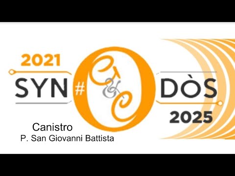 IL CAMMINO SINODALE - SAN GIOVANNI BATTISTA CANISTRO 6/02/2022