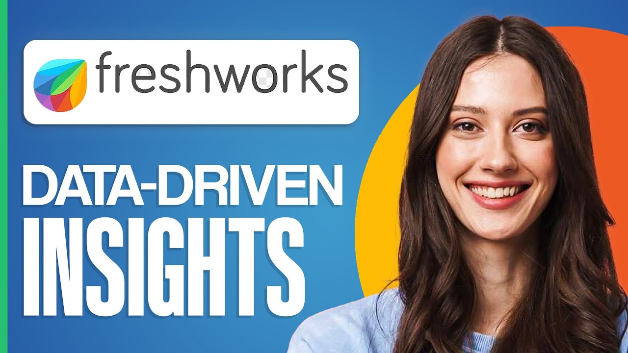 Freshworks Tutorial: Freshworks Data-Driven Insights For Improved Service (2026)