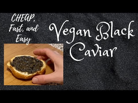 Cheap Black Caviar (Vegan)