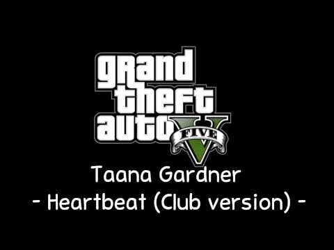 [GTA V Soundtrack] Taana Gardner - Heartbeat (Club version) [Space 103.2]