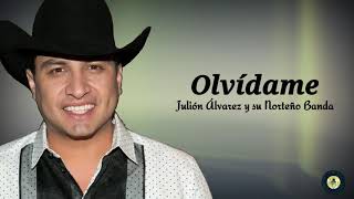 Olvídame  - Julión Álvarez y su Norteño Banda  ( letra  )