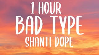 Shanti Dope - Bad Type (Lyrics/1 HOUR) Yung mga tulak samin si 2Pac tingin sakin